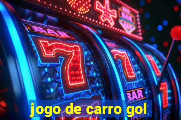 jogo de carro gol